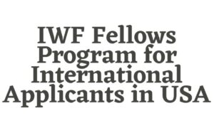 IWF Fellows Program for International Applicants in USA