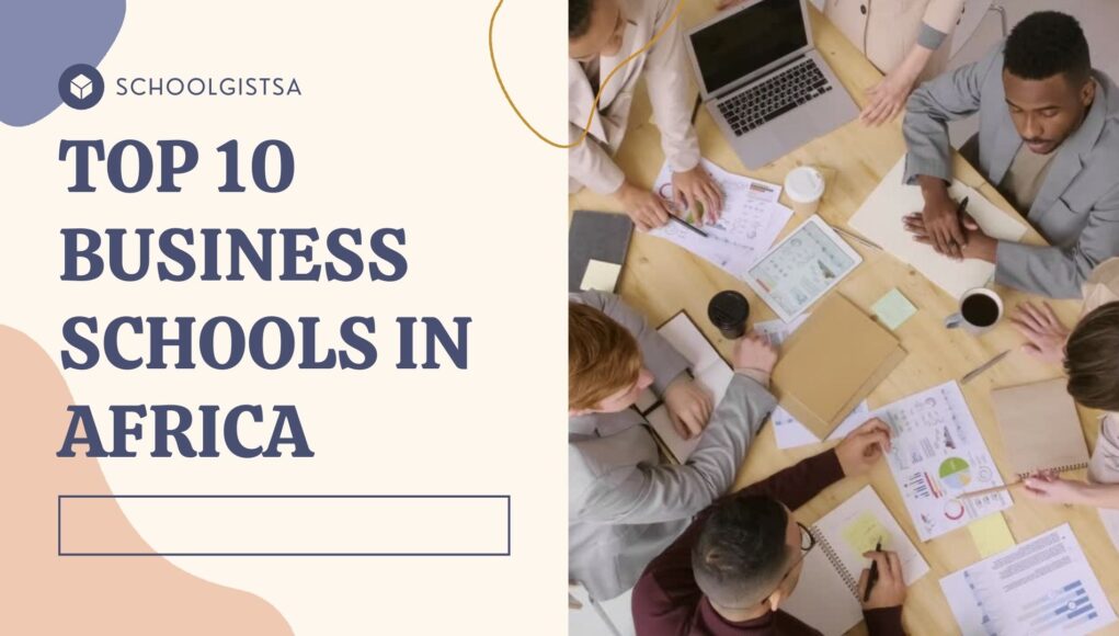 Top 10 Business Schools In Africa | SchoolGistSA