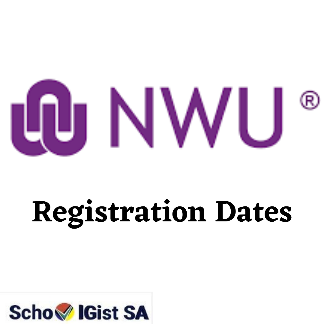 NWU registration dates and deadlines