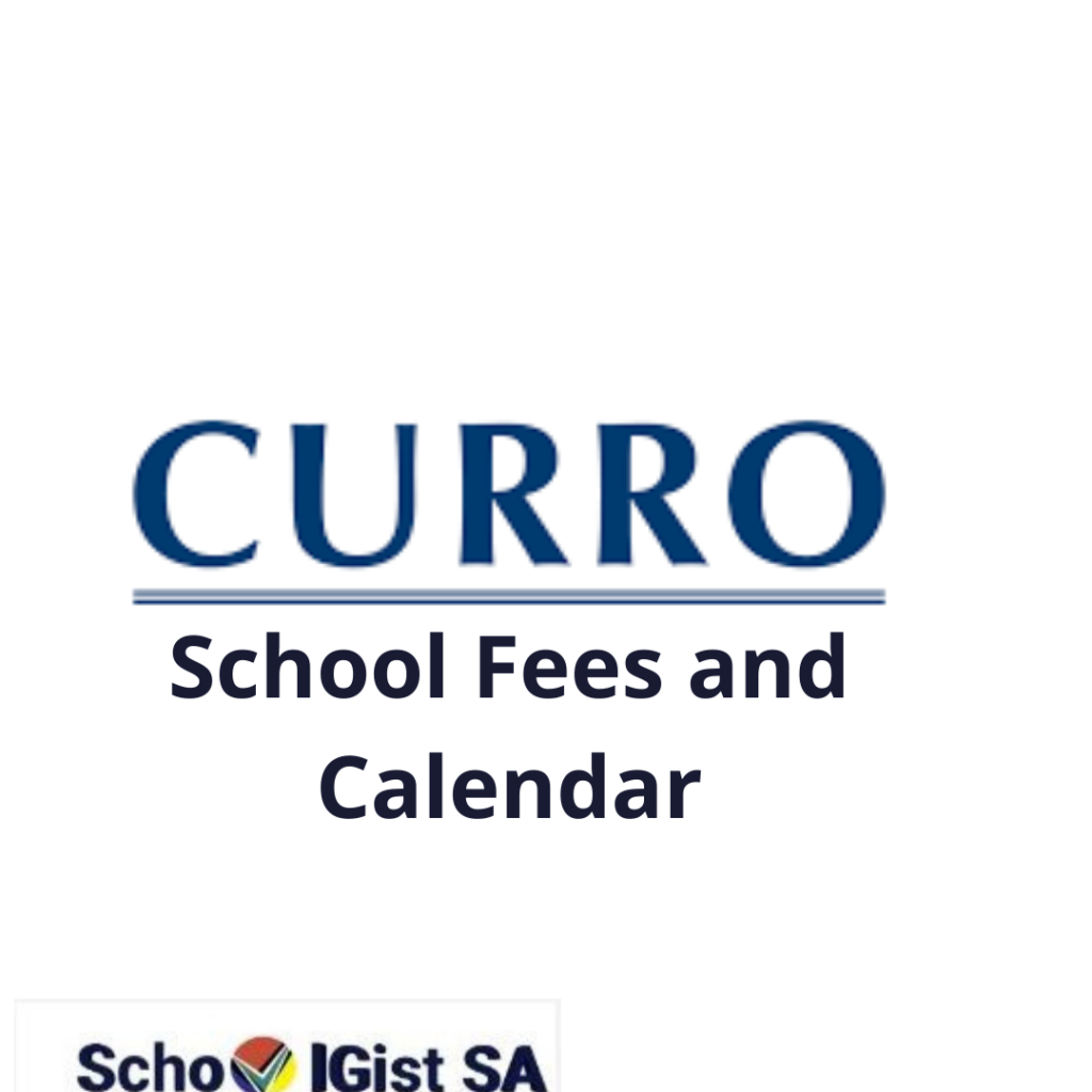 Curro School Fees and Calendar SchoolGistSA