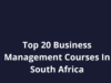 Top 20 Business Management Courses In South Africa