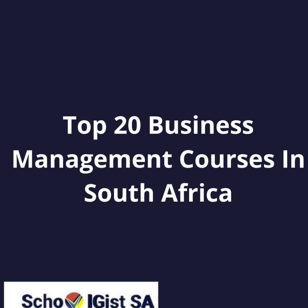 Top 20 Business Management Courses In South Africa | SchoolGistSA